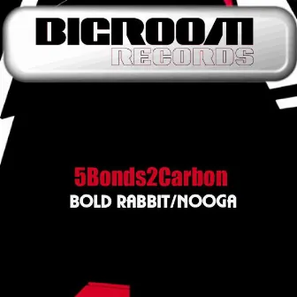 Bold Rabbit/Nooga by 5Bonds2Carbon