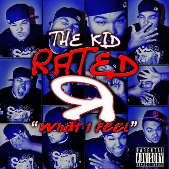 What I Feel EP by The Kid Rated R