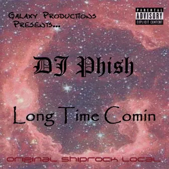 Long Time Comin' by DJ Phish