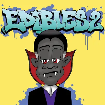 Edibles 2 by Count Bass D