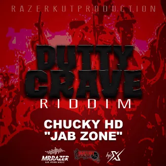 Jab Zone (Dutty Crave Riddim) by Chucky HD