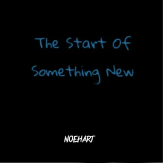 The Start Of Something New by Noehart