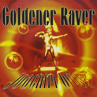 Goldener Raver (1995 Remix) by Joachim Witt