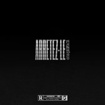 ARRÊTEZ-LE ! (Volume 1 & 2) by 1PLIKÉ140