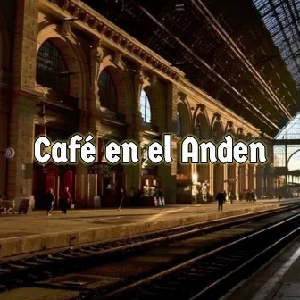 Café En El Andén by PertiMol