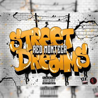 Street Dreams by Red Montega