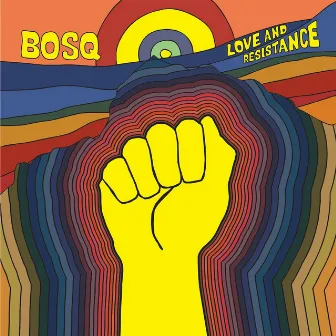 Love and Resistance by Bosq