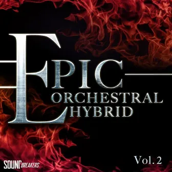 Epic Orchestral Hybrid, Vol. 2 by John K. Sands