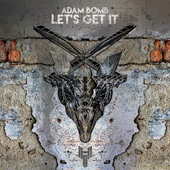 Let's Get It by Adam Bomb