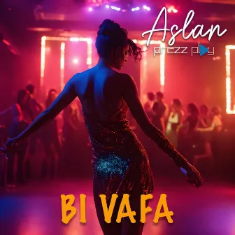 Bi Vafa by Aslan