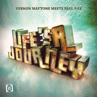 Life Is a Journey by Vernon Maytone