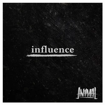 Influence by Animal