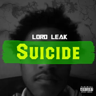 Suicide by Lord Leak