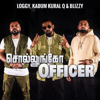 சொல்லுங்கோ Officer by Blizzy