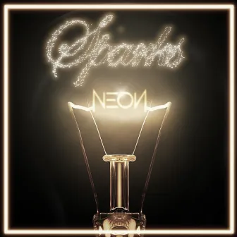 Sparks by Neon Hitch