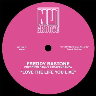 Love The Life You Live by Freddy Bastone