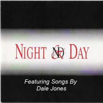 Night & Day by Dale Jones