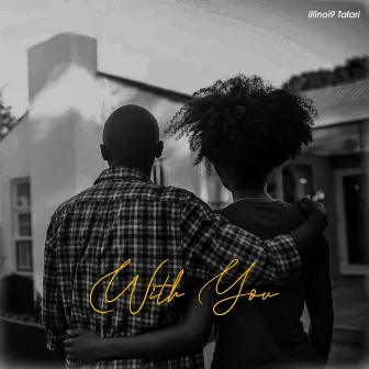 WITH YOU by illinoi9 tafari