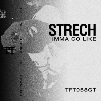 Imma Go Like by Stretch