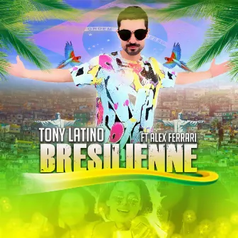 Bresilienne by Tony Latino