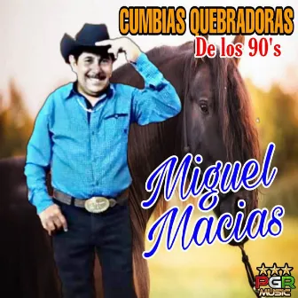 Cumbias Quebradoras De Los 90's by Miguel Macias