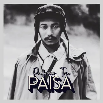 PAISA by Professor Trix