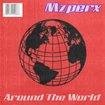 Around The World by Mzperx