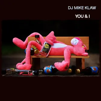 You & I by DJ Mike Klaw