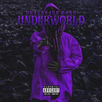 Underworld by Unaverage Gang