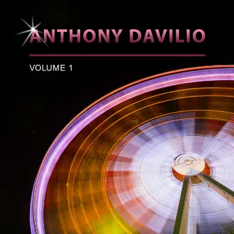 Anthony Davilio, Vol. 1 by Anthony Davilio