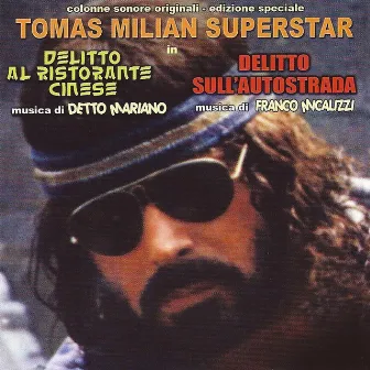 Tomas Milian Superstar - Delitto al ristorante cinese / Delitto sull'autostrada (Original motion picture soundtracks) by DETTO MARIANO