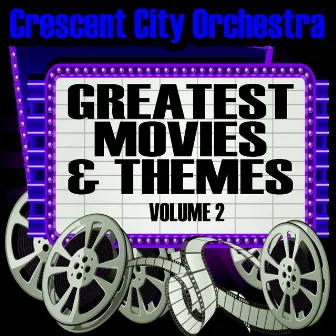 Greastest Movies & Themes Volume 2 by Crescent City Orchestra