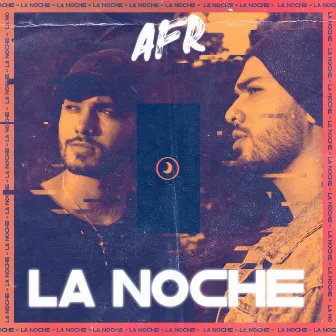 La Noche by AFR