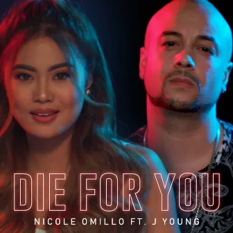 Die For You by Nicole Omillo