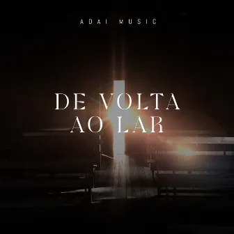 De Volta ao Lar by Adai Music