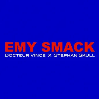 Emy Smack by Docteur Vince