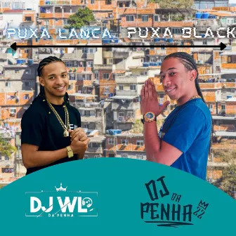 Puxa Lança Puxa Black by DJ Da Penha 22