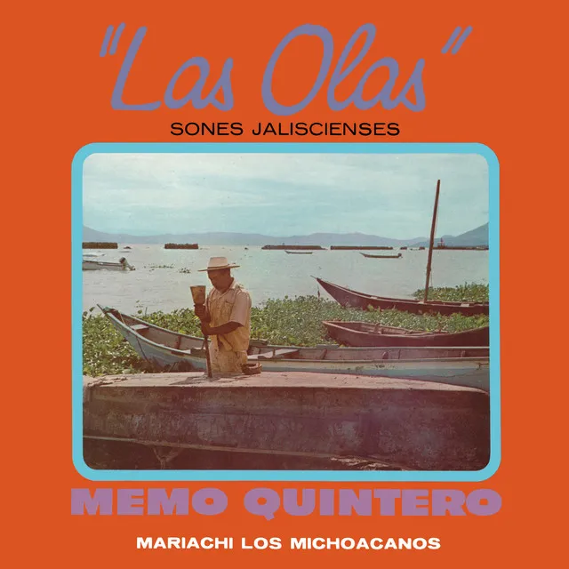 Las Olas: Sones Jaliscienses (2022-2024 Remaster from the Original Azteca Tapes)