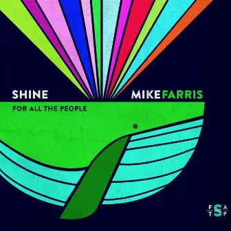 Shine For All The People by Mike Farris