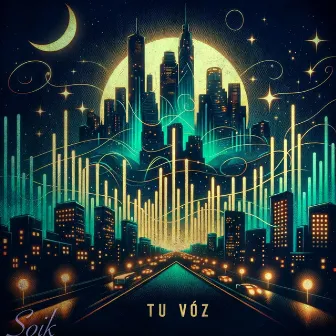 Tu Voz by Soik