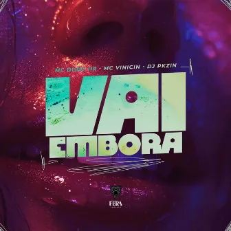 Vai Embora by DJ PKZIN