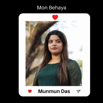 Mon Behaya by Munmun Das