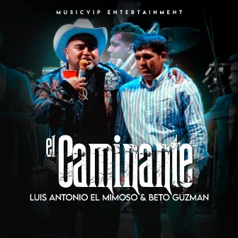 El Caminante (En Vivo) by Beto Guzman