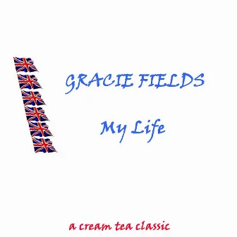 My Life by Gracie Fields