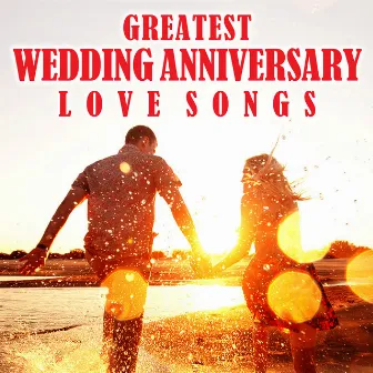 Greatest Wedding Anniversary Love Songs by TMC Romantics