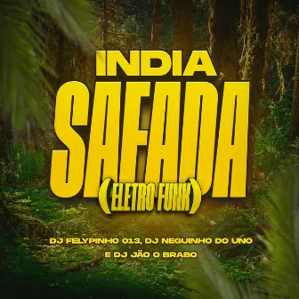 India Safada (Eletro Funk) by DJ Neguinho Do Uno