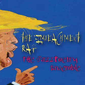 The Impeachment Rag by The Jazzpoetry Ensemble