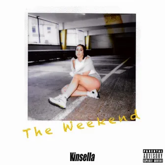 The Weekend by KINSELLA