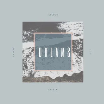 Dreams by LoLove