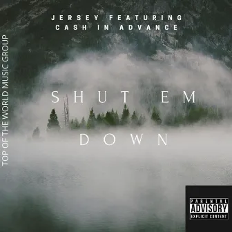 Shut Em Down by Jersey